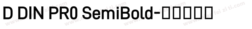 D DIN PR0 SemiBold字体转换